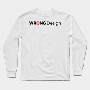 Wrong Design - 01 Long Sleeve T-Shirt